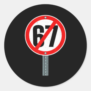 Sticker Rond Panneau de signalisation anti 6 7 drôle Six Sept S