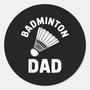 Sticker Rond Papa Badminton Volant Drôle Badminton