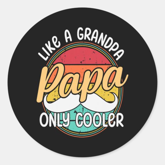 Sticker Rond PAPA comme un grand-père SEULEMENT GLACIÈRE Funny (Devant)