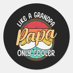 Sticker Rond PAPA comme un grand-père SEULEMENT GLACIÈRE Funny 