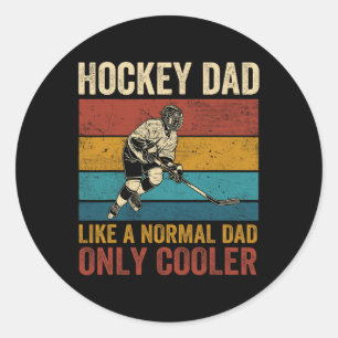 Sticker Rond Papa de Hockey comme un papa normal seulement père