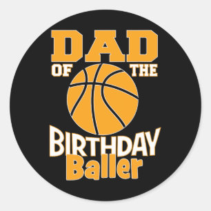 Sticker Rond Papa De L'Anniversaire Baller Basketball Fête À Th