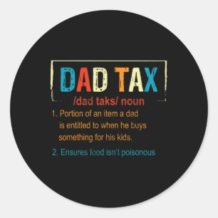 Sticker Rond Papa Définition de l'impôt Drôle Fête des pères Ho