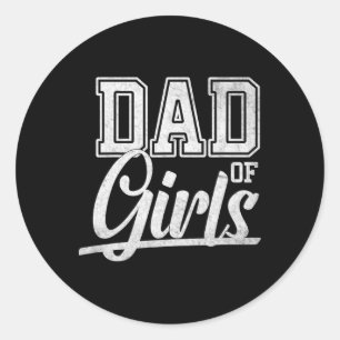 Sticker Rond Papa Des Filles Fier Père Des Filles Fille Fille F