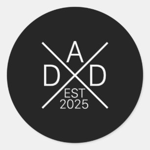 Sticker Rond Papa drôle Est 2025 Pour nouveau papa mari annonce