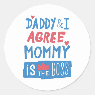 Sticker Rond Papa et I agree Maman est le patron