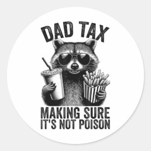 Sticker Rond Papa Impôt S'Assurer Que Ce N'Est Pas Du Poison Ho