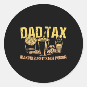 Sticker Rond Papa Impôt S'assurer que ce n'est pas du poison Pa