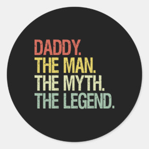 Sticker Rond Papa L'Homme Le Mythe La Légende Les Pères Cadeau