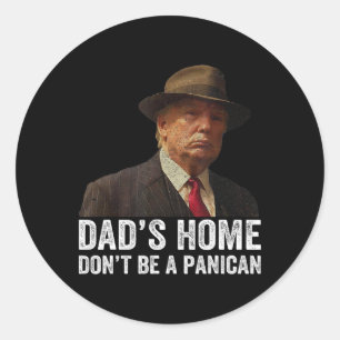 Sticker Rond Papa n'est pas à la maison d'un panier Amusant Tru