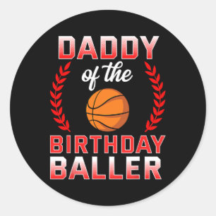Sticker Rond Papa Of The Birthday Boy Basketball Anniversaire C