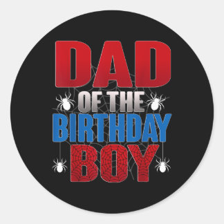 Sticker Rond Papa Of The Birthday Boy Funny Spider Anniversaire