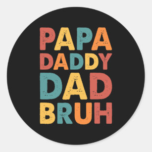 Sticker Rond Papa Papa Papa Papa Bruh Fête des pères Vintage 