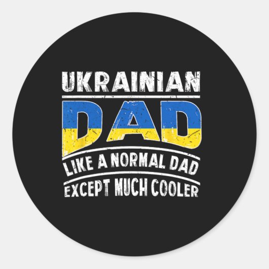 Sticker Rond Papa ukrainien comme un normal sauf beaucoup plus (Devant)