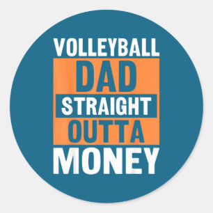Sticker Rond Papa Volley-ball tout droit sorti de l'argent drôl