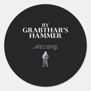 Sticker Rond Par le marteau de Grabthar...quelle économie Citat