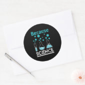 Sticker Rond parce que la science roche conception biologie, ch (Enveloppe)