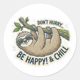 Sticker Rond Paresseux Mignon "Ne vous Pressez pas, Soyez Heure