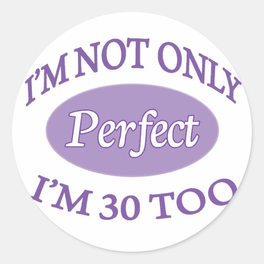 Sticker Rond Parfait 30 ans (Devant)