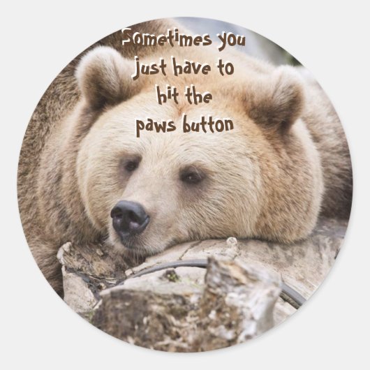 Sticker Rond "Parfois, il suffit d'appuyer sur le bouton pattes (Devant)