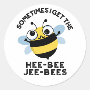 Sticker Rond Parfois, je reçois les Heebee Jeebees Bee Puns