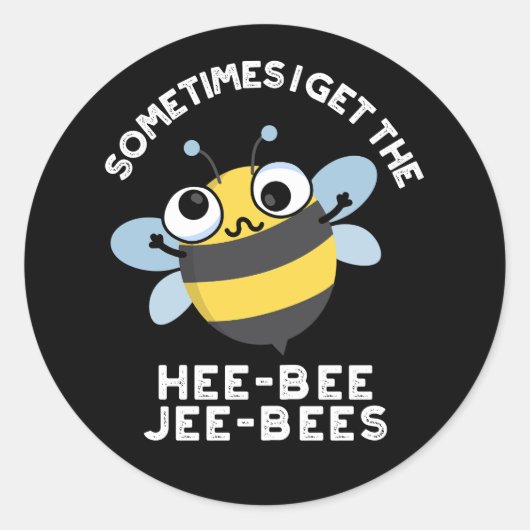 Sticker Rond Parfois, J'Obtiens L'Heebee Jeebees Bee Pun Dark B (Devant)