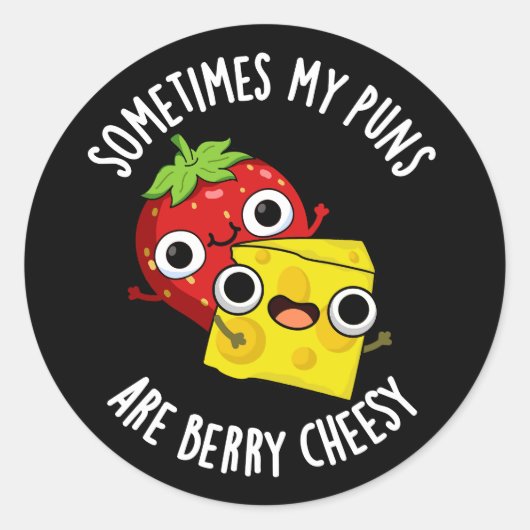 Sticker Rond Parfois Mes Puns Sont Berry Cheesy Dark BG (Devant)