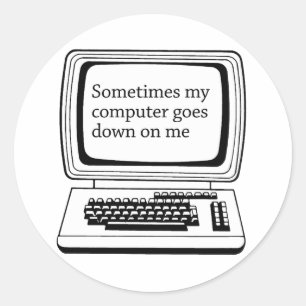 Sticker Rond Parfois mon ordinateur me lâche
