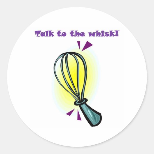Sticker Rond Parle au Whisk ! (Devant)