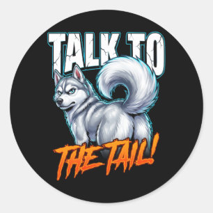 Sticker Rond Parler à la Queue Drôle Mème de Husky Sarcastique
