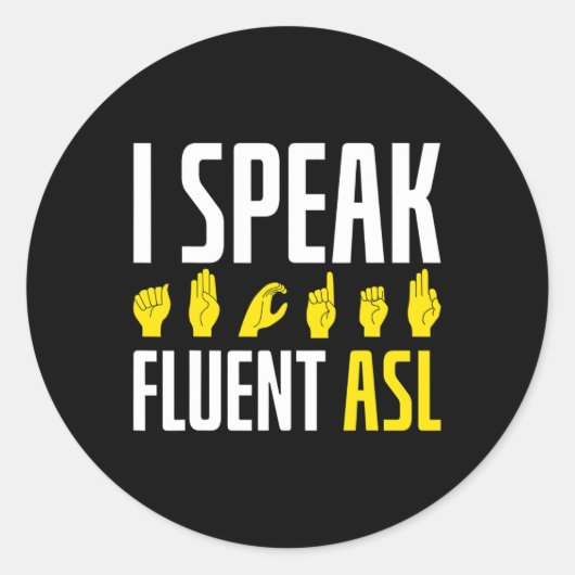 Sticker Rond Parler Fluent Asl Fun Deaf (Devant)