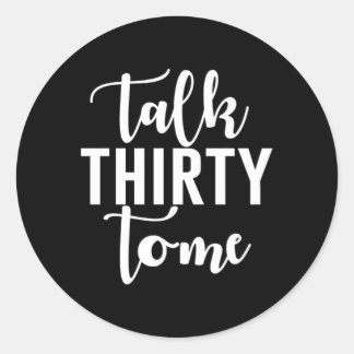 Sticker Rond Parlez Trente À Moi En Disant