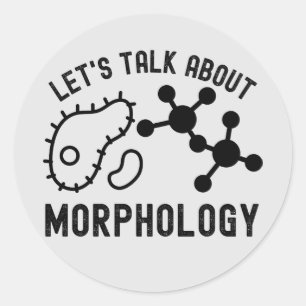 Sticker Rond Parlons de morphologie, de morphologie, de science