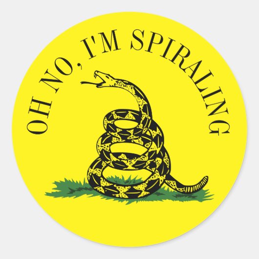 Sticker Rond Parodie du drapeau de Gadsden : Je suis en train d (Devant)