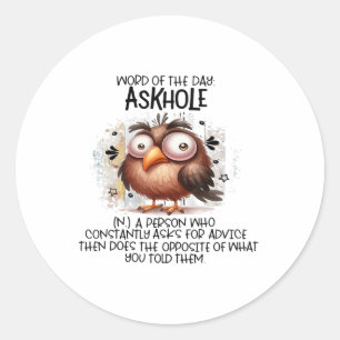 Sticker Rond Parole Du Jour Askhole Une Personne Qui Constammen
