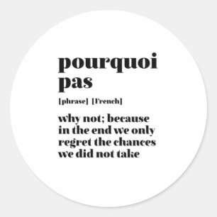 Sticker Rond Parole Français Inspirant Prenez le temps Pourquoi