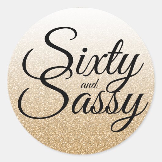 Sticker Rond Parties scintillant d'or Ombre 60 et Sassy 60e ann (Devant)