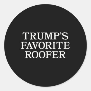 Sticker Rond Partisan Toiturier Trump Drôle Pour Toituriers