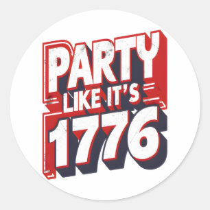 Sticker Rond Party Like It's 1776 Drôle Citation