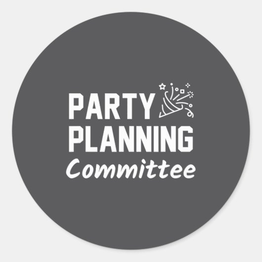 Sticker Rond Party Planning Committee Meme Funny Quote (Devant)