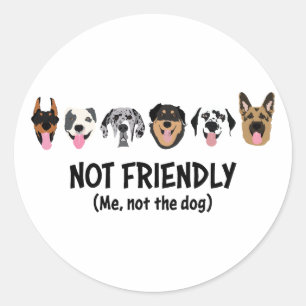 Sticker Rond Pas Amical Moi Pas Le Chien Drôle
