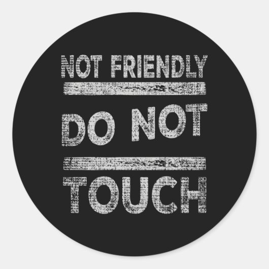 Sticker Rond Pas Amical Ne Touchez Pas Dire (Devant)