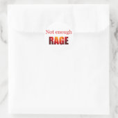 Sticker Rond Pas assez de rage (Sac)