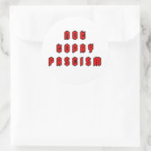 Sticker Rond Pas aujourd'hui fascisme (Sac)