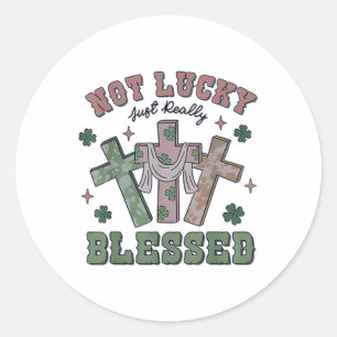 Sticker Rond Pas chanceux simplement béni St Patricks Day Foi C