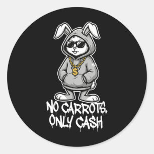Sticker Rond Pas de carottes, seulement de l'argent drôle de la