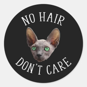 Sticker Rond Pas de cheveux s'en fiche Funny Sphynx Chat
