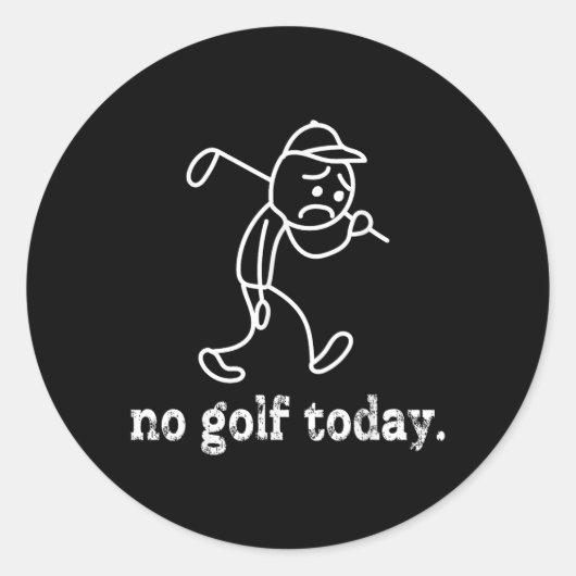 Sticker Rond Pas de Golf Aujourd'hui Funny Sad Stickman Golfer  (Devant)