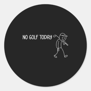 Sticker Rond Pas de golf aujourd'hui Funny Sad Stickman Golfeur
