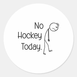 Sticker Rond Pas de hockey aujourd'hui drôle ambiance patinoire